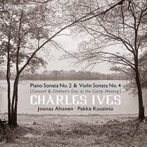 Charles Ives: Piano Sonata No. 2 & Violin Sonata No. 4