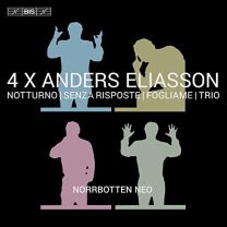 4 X Anders Eliasson: Notturno, Senza Risposte, Fogliame, Trio
