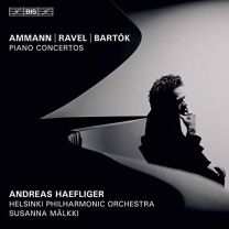 Dieter Ammann, Maurice Ravel, Bela Bartok: Piano Concertos