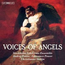 Voices of Angels [stockholm Syndrome Ensemble; Andrej Power; Lawrence Power; Christianne Stotijn]