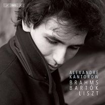 Alexandre Kantorow: Brahms, Bart?k, Liszt