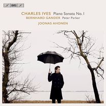 Charles Ives: Piano Sonata No. 1, Bernhard Gander: Peter Parker
