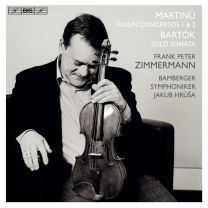 Bohuslav Martin?: Violin Concerto No.1, H.?226, Violin Concerto No.2, H.?293, Bela Bartok: Sonata For Solo Violin, Sz.?1