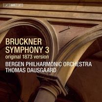 Anton Bruckner: Symphony No. 3, Original 1873 Version