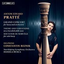 Anton Edvard Pratte: Grand Concert For Harp and Orchestra, Theme and Variations On A Swedish Folk Tune, Souvenir de Norv