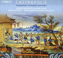Castrapolis: Neapolitan Cantatas and Arias