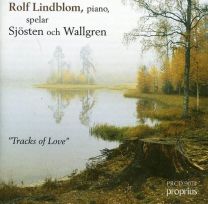 Rolf Lindblom Spelar Sjosten Och Wallgren / "tracks of Love