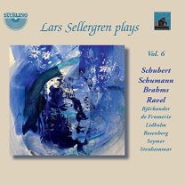 Lars Sellergren Plays Schubert, Schumann, Brahms, Ravel (Vol. 6)