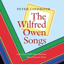 Peter Lindroth: the Wilfred Owen Songs
