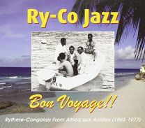 Bon Voyage! Rhythme Congolais 1963-1977