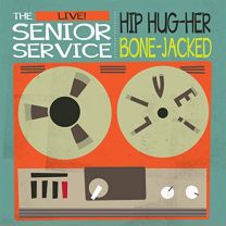 Senior Service Live! Hip Hug-Her / Bone-Jacked
