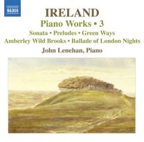 Ireland: Piano Works Vol.3