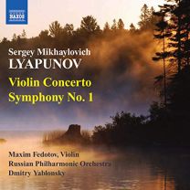 Lyapunov: Violin Concerto, Symphony 1