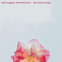 Rued Langgaard: Piano Works, Vol. 4