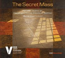 Secret Mass: Choral Works By Frank Martin and Bohuslav Martin?