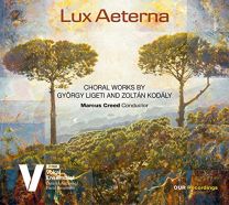 Gyorgi Ligeti, Zoltan Kodaly: Lux Aeterna
