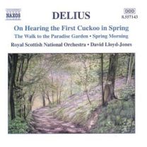 Delius: On Hearing the First Cuckoo In Spring / the Walk To the Paradise Garden / Spring Morning