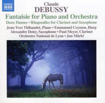 Debussy:fantaisie For Piano and Orchestra (Naxos: 8572675)