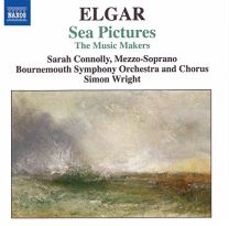 Elgar: Music Makers / Sea Pictures
