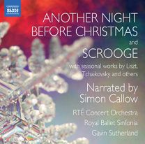 Another Night Before Christmas/ Scrooge (Simon Callow, Gavin Sutherland) (Naxos: 8.572744)