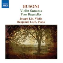 Busoni: Violin Sonatas Nos. 1 and 2 / Bagatelles