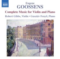 Goossens: Complete Music Violin/ Piano