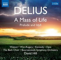 Delius: Mass of Life; Idyll