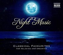 Night Music - Classical Favourites For Relaxing and Dreaming