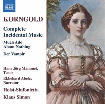 Korngold: Incidental Music [hans Jorg Mammel; Ekkehard Abele; Holst-Sinfonietta; Klaus Simon]