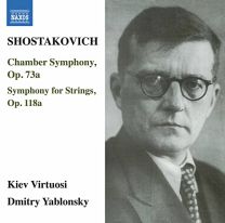 Shostakovich: Chamber Symphony Op. 73s, Symphony For Strings Op. 118a