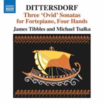 Carl Ditters von Dittersdorf: Three 'ovid' Sonatas For Fortepiano, Four Hands