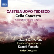 Mario Castelnuovo-Tedesco: Cello Concerto, Transcriptions For Cello and Piano