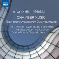 Bruno Bettinelli: Chamber Music