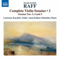 Joseph Joachim Raff: Complete Violin Sonatas, Vol. 2 - Sonatas Nos. 3, 4 and 5