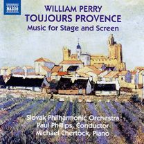William Perry: Toujours Provence - Music For Stage and Screen