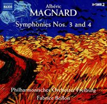 Alberic Magnard: Symphonies Nos. 3 and 4