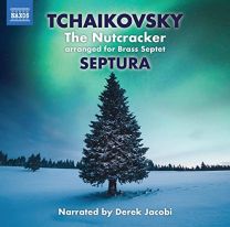 Pytor Il'yich Tchaikovsky: the Nutcracker, Arranged For Brass Septet. (Narrated By Derek Jacobi)