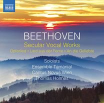 Ludwig van Beethoven: Secular Vocal Works - Opferlied, Lied Aus der Ferne, An Die Geliebte