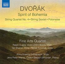 Antonin Dvo?ak: Spirit of Bohemia - String Quartet No. 4, String Sextet, Polonaise