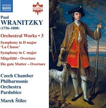 Paul Wranitzky: Orchestral Works, Vol. 3 - Symphony In D Major 'la Chasse', Symphony In C Major, Mitegefuhl - Overture