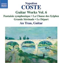 Napoleon Coste: Guitar Works, Vol. 6 - Fantaisie Symphonique; La Chasse Des Sylphes; Grande Serenade; Le Depart