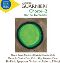 Camargo Guarnieri: Choros Vol. 2; Flor de Tremembe