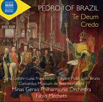 Pedro I of Brazil [minas Gerais Philharmonic Orchestra; Concentus Musicum de Belo Horizonte; Fabio Mechetti]