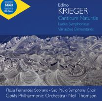 Krieger: Canticum Naturale, Ludus Symphonicus & Variacoes Elementares