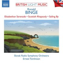 Ronald Binge: British Light Music Vol. 2 - Elizabethan Serenade, Scottish Rhapsody, Sailing By
