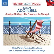 Richard Addinsell: British Light Music Vol. 1 - Goodbye Mr. Chips, the Prince and the Showgirl