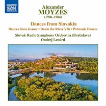 Alexander Moyzes: Dances From Slovakia - Dances From Gener, Down the River Vah, Pohronie Dances