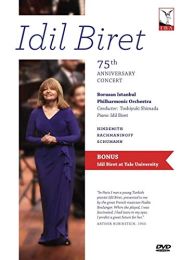 Idil Biret 75th Anniversary Concert [idil Biret; Borusan Istanbul Philharmonic Orchestra; Toshiyuki Shimada] [idil Biret Edition: 2110567]