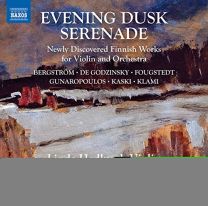 Evening Dusk Serenade: Newly Discovered Finnish Works For Violin and Orchestra