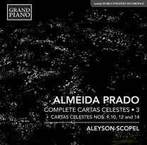 Jose Antonio Rezende de Almeida Prado: Complete Cartas Celestes, Vol. 3 - Nos. 9, 10, 12 and 14